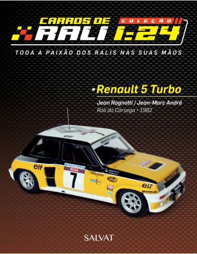 Renault 5 Turbo Jean Ragnotti / Jean-Marc André Renault 5 Turbo Jean Ragnotti / Jean-Marc André