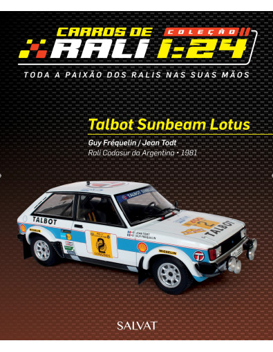 Talbot Sunbeam Lotus / Guy Fréquelin - Jean Todt Talbot Sunbeam Lotus / Guy Fréquelin - Jean Todt