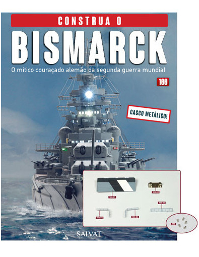 Nº 100 Construa o Bismarck Nº 100 Construa o Bismarck