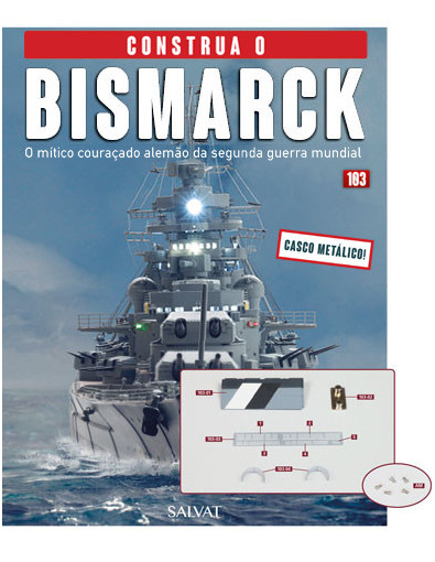 Nº 103 Construa o Bismarck Nº 103 Construa o Bismarck