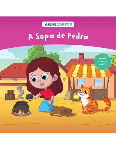 O conto de a Sopa de Pedra O conto de a Sopa de Pedra