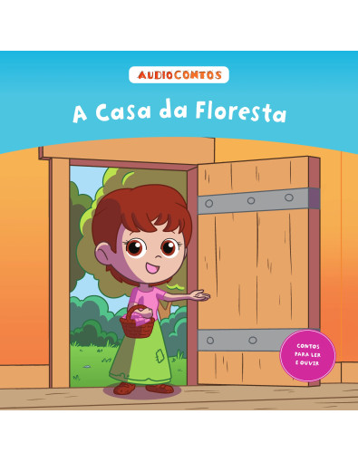 O conto de a Casa da Floresta O conto de a Casa da Floresta